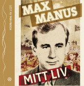 Mitt liv av Bjørn Benkow og Max Manus (Lydbok-CD)