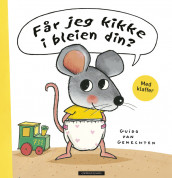 Får jeg kikke i bleien din? av Guido van Genechten (Innbundet)