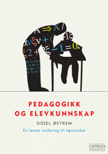 Pedagogikk og elevkunnskap av Sissel Østrem (Heftet)