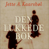 Den lukkede bok av Jette A. Kaarsbøl (Nedlastbar lydbok)