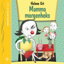 Mamma morgenheks av Helene Uri (Nedlastbar lydbok)