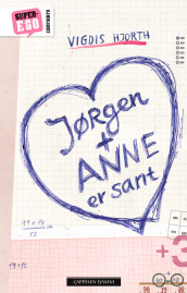 Jørgen + Anne er sant av Vigdis Hjorth (Innbundet)