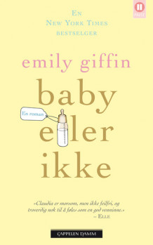 Baby eller ikke av Emily Giffin (Heftet)
