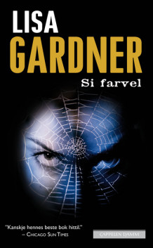 Si farvel av Lisa Gardner (Heftet)