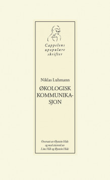 Økologisk kommunikasjon av Niklas Luhmann (Heftet)