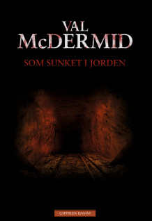 Som sunket i jorden av Val McDermid (Innbundet)