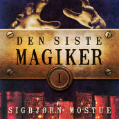 Den siste magiker av Sigbjørn Mostue (Lydbok-CD)
