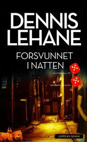 Forsvunnet i natten av Dennis Lehane (Heftet)