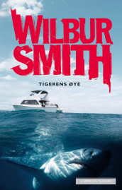 Tigerens øye av Wilbur Smith (Heftet)