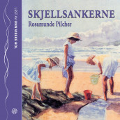 Skjellsankerne av Rosamunde Pilcher (Lydbok-CD)