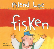 Fisken av Erlend Loe (Nedlastbar lydbok)