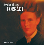 Forrådt av Amalie Skram (Nedlastbar lydbok)