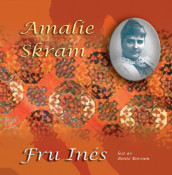 Fru Inés av Amalie Skram (Nedlastbar lydbok)