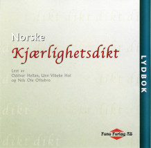 Norske kjærlighetsdikt av Inger Hagerup, Georg Johannesen, Stein Mehren, Aslaug Vaa, Jan Erik Vold og Arnulf Øverland (Nedlastbar lydbok)