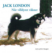 Når villdyret våkner av Jack London (Nedlastbar lydbok)