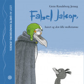 Fabel Jakop, havet og den lille melketanna av Grete Randsborg Jenseg (Nedlastbar lydbok)