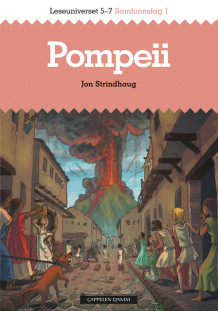 Leseuniverset 5-7 Samfunnsfag 1: Pompeii av Jon Strindhaug (Heftet)