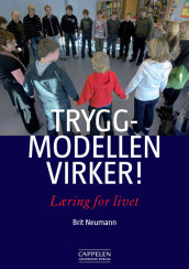 Trygg-modellen virker! av Brit Neumann (Heftet)