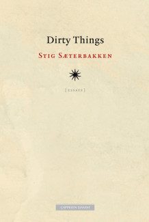 Dirty Things av Stig Sæterbakken (Heftet)