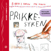 Prikkesyken av Bjørn F. Rørvik (Lydbok-CD)