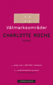 Våtmarksområder av Charlotte Roche (Heftet)