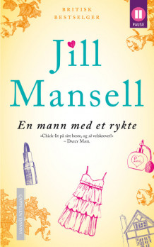 En mann med et rykte av Jill Mansell (Heftet)