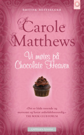 Vi møtes på Chocolate Heaven av Carole Matthews (Heftet)