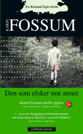 Den som elsker noe annet av Karin Fossum (Heftet)