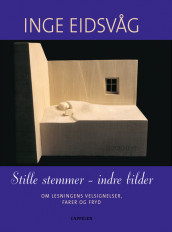 Stille stemmer - indre bilder av Inge Eidsvåg (Ebok)