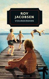 Vidunderbarn av Roy Jacobsen (Ebok)