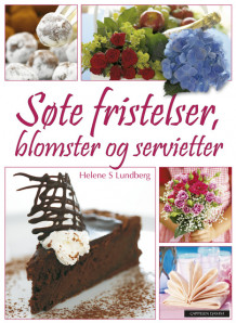 Søte fristelser, av Helene S Lundberg (Innbundet)