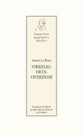 Virkelighetsoverdose av Annie Le Brun (Heftet)