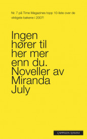 Ingen hører til her mer enn du av Miranda July (Heftet)