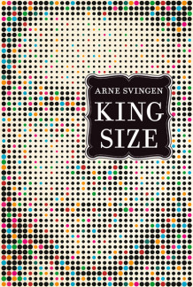 King size av Arne Svingen (Ebok)