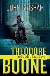 Theodore Boone. Advokatspire av John Grisham (Innbundet)
