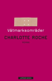 Våtmarksområder av Charlotte Roche (Ebok)