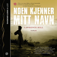 Noen kjenner mitt navn av Lawrence Hill (Lydbok-CD)