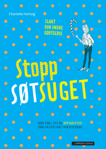 Stopp søtsuget av Charlotte Hartvig (Innbundet)