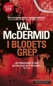 I blodets grep av Val McDermid (Heftet)