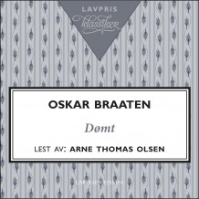 Dømt av Oskar Braaten (Nedlastbar lydbok) Dømt av Oskar Braaten (Nedlastbar lydbok)