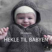 Hekle til babyen av Sys Fredens (Innbundet)