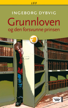 Grunnloven og den forsvunne prinsen av Ingeborg Dybvig (Ebok)