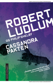 Cassandrapakten av Robert Ludlum og Philip Shelby (Ebok)