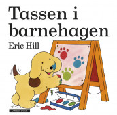 Tassen i barnehagen av Eric Hill (Innbundet)