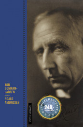 Roald Amundsen av Tor Bomann-Larsen (Innbundet)