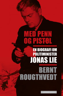 Med penn og pistol av Bernt Rougthvedt (Heftet)