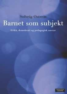 Barnet som subjekt av Solveig Østrem (Heftet)