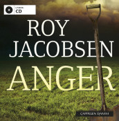Anger av Roy Jacobsen (Lydbok-CD)