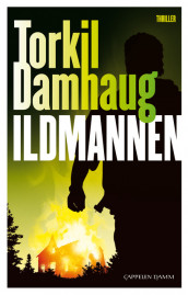 Ildmannen av Torkil Damhaug (Innbundet)