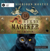 Den siste magiker 2: Belz og Ebub av Sigbjørn Mostue (Lydbok-CD)